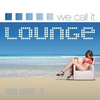 We Call It Lounge, Vol. 5