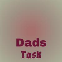 Dads Task