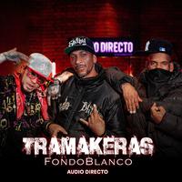 Tramakeras (Audio Directo)