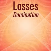 Losses Domination