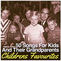 Childrens Favourites - 50 Songs For Kids And Their Grandparents