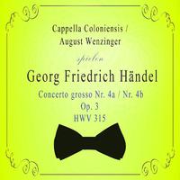 Cappella Coloniensis / August Wenzinger spielen: Georg Friedrich Händel: Concerto grosso Nr. 4a / Nr. 4b, Op. 3, HWV 315