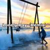 神宴 - Lonely Day（Remix）