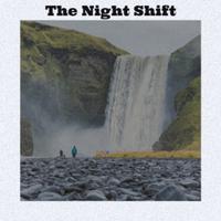 The Night Shift