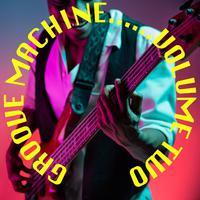 Groove Machine, Volume 2