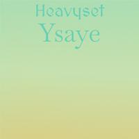 Heavyset Ysaye