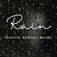 Rain Serenity: Melodies for Tranquil Relaxation