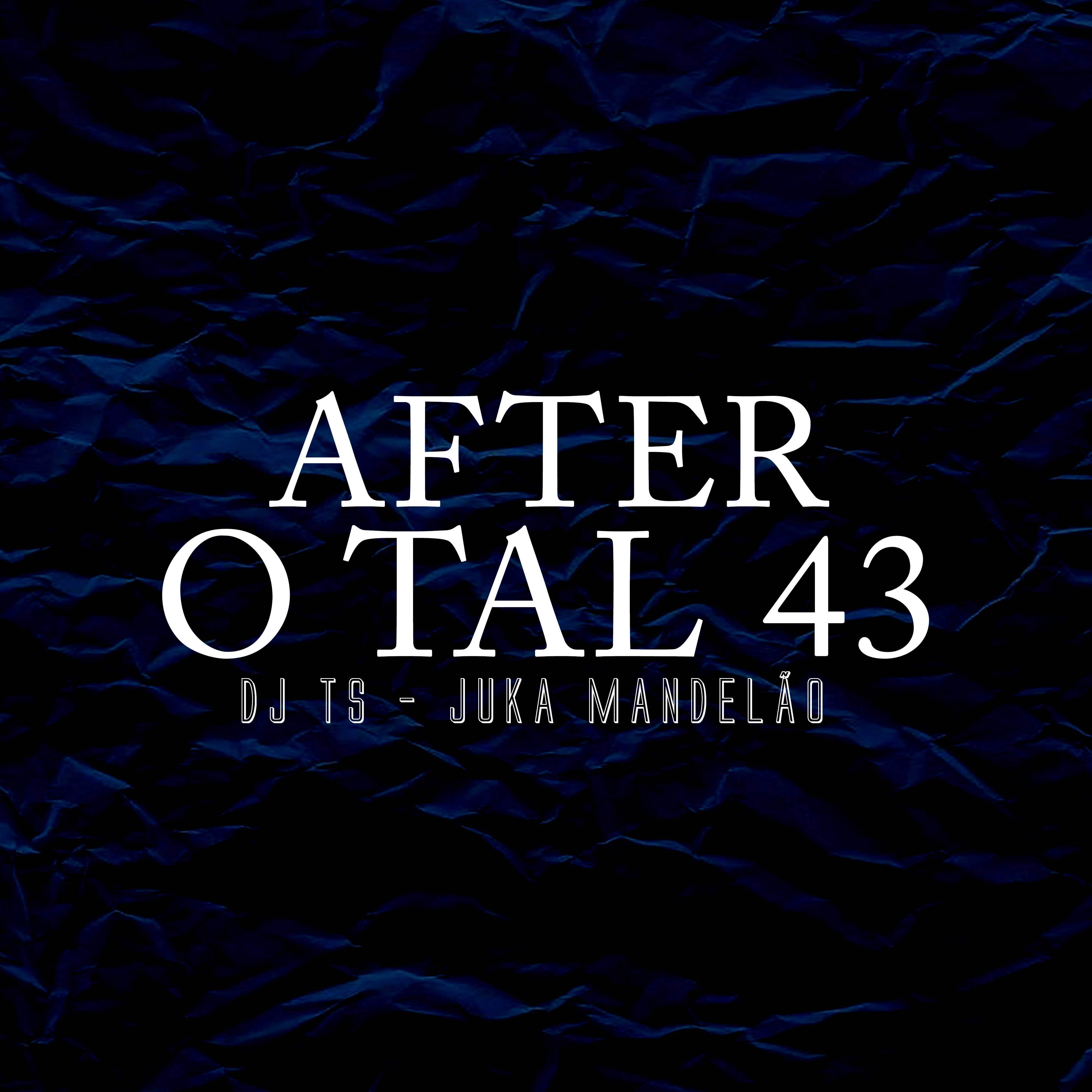 After, o Tal 43
