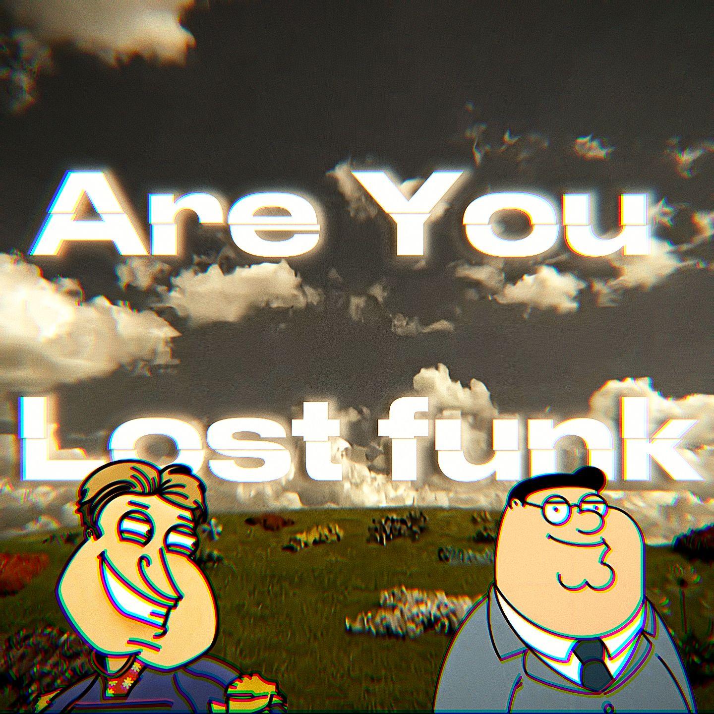 Are You Lost funk封面