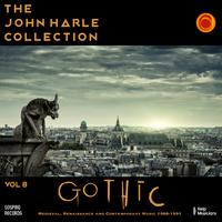 The John Harle Collection Vol. 8: Gothic (Medieval, Renaissance and Contemporary Music 1988 - 1991) (Live)