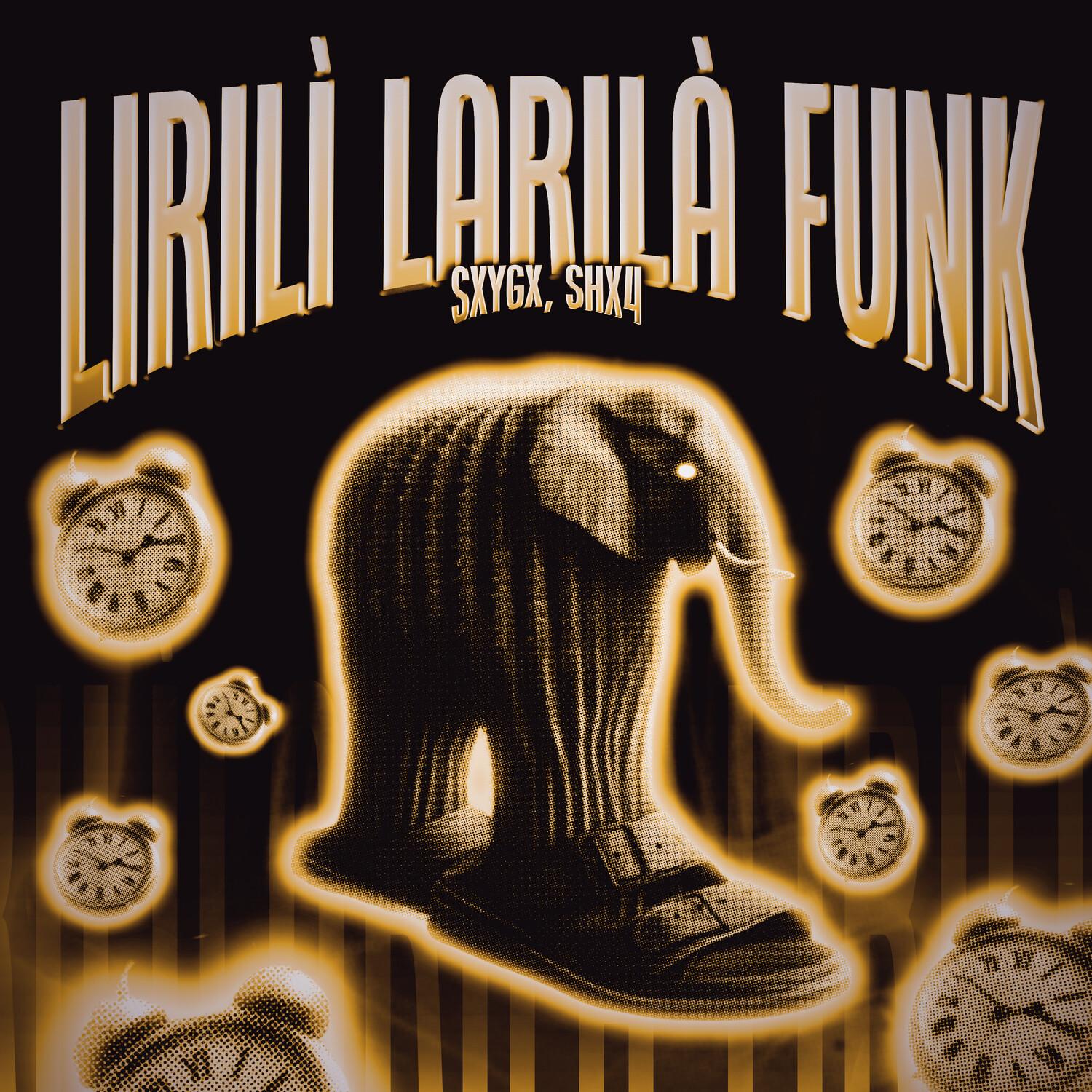 LIRILÌ LARILÀ FUNK