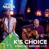 K's Choice - Stand My Ground (Uit Liefde Voor Muziek) (Live)