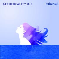 Aethereality 8.0