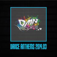 Dance Anthems 2019.03