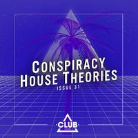 Conspiracy House Theories, Issue 31