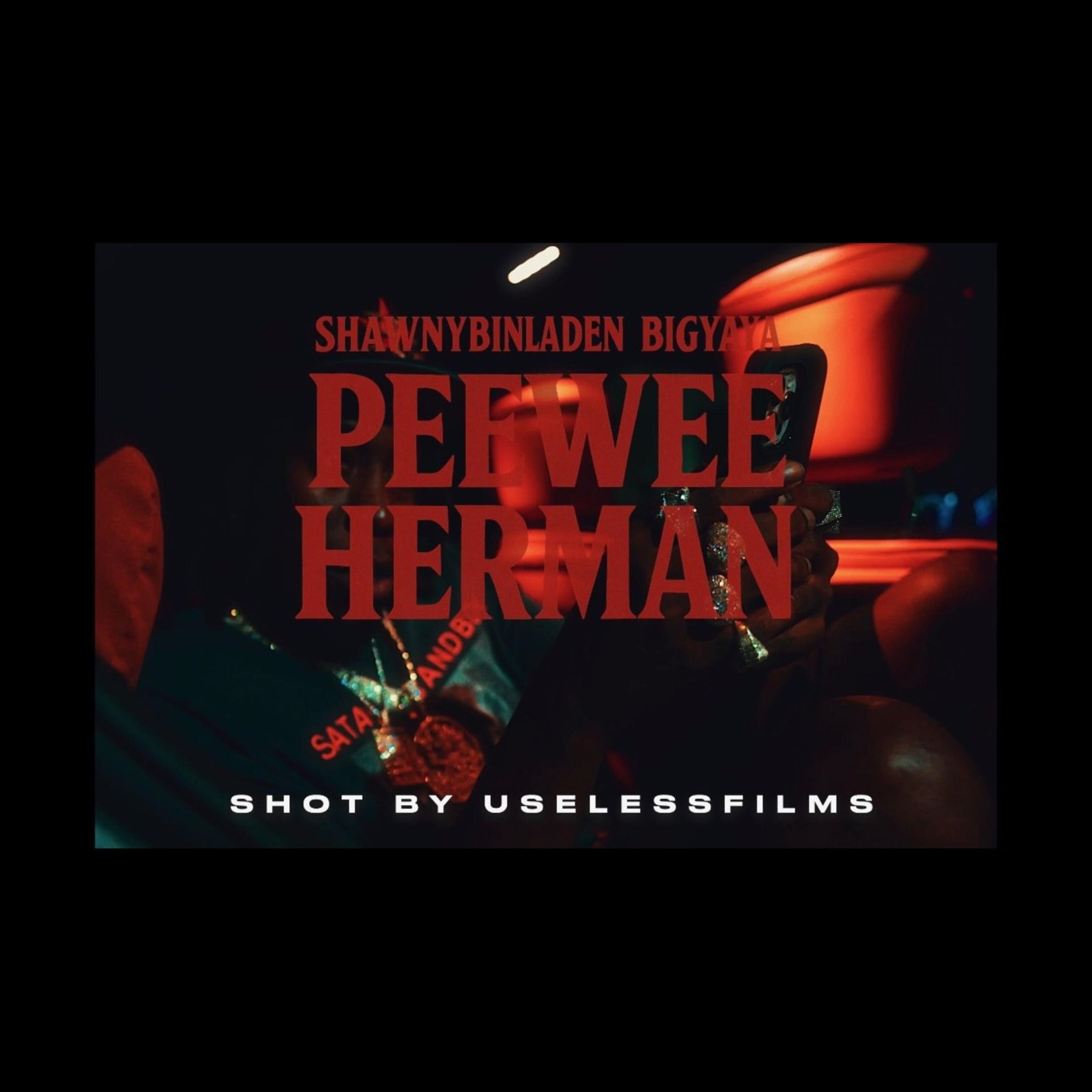 Peewee Herman (feat. Shawny Binladen & Big Yaya)