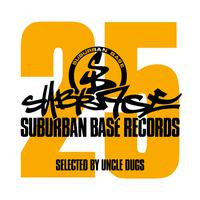 Suburban Base 25 - Selected By Uncle Dugs