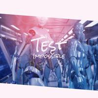 Test Impossible