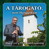 A tárogató mint Hungarikum