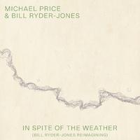 In Spite of the Weather (Bill Ryder-Jones Re-Imagining)