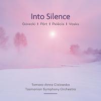 Into Silence: Pärt   Vasks   Górecki   Pelēcis