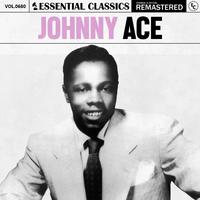 Essential Classics, Vol. 680: Johnny Ace