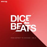 Dice Beats | From Detroit to Chicago, Vol. 6