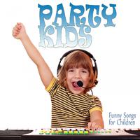 Party Kids (Funny Songs for Children)