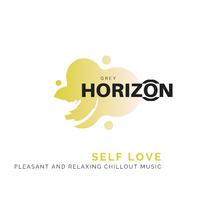 Self Love - Pleasant And Relaxing Chillout Music