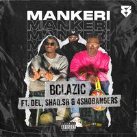 Mankeri (feat. Del InModel, Shaq.Sr & 4SHOBANGERS)