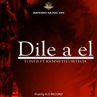 dile a él (feat. kenneth Ortega)