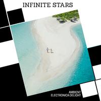 Infinite Stars - Ambient Electronica Delight