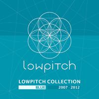 Lowpitch Collection: Blue (2007-2012)