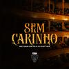 MC Sam Da PS - Sem Carinho