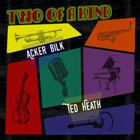 Two of a Kind: Acker Bilk & Ted Heath