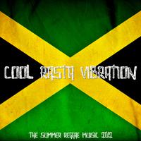 Cool Rasta Vibrations - The Summer Reggae Music 2012