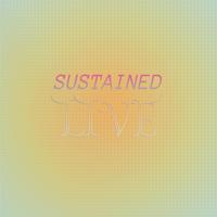 Sustained Live