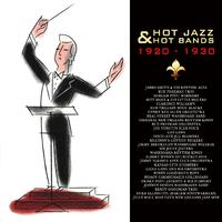 Hot Jazz & Hot Bands, 1920 - 1930