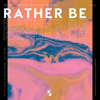 Rather Be