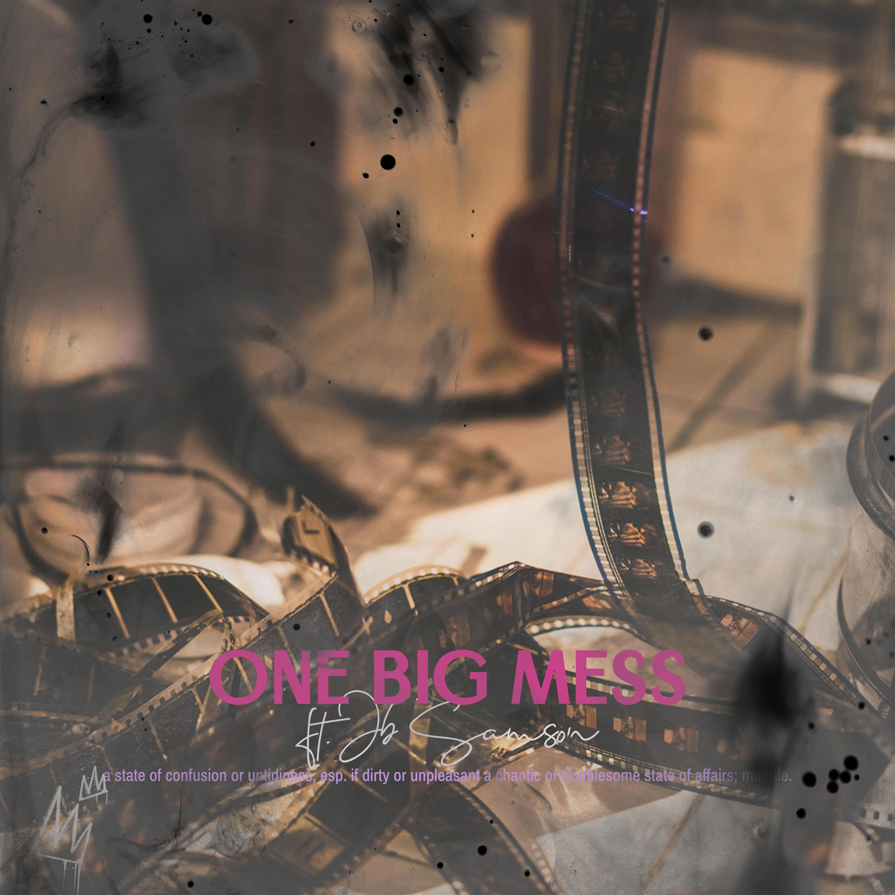 One Big Mess (feat. JB SamSon)