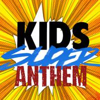 Kids Super Anthem