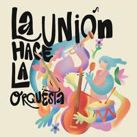 La Unión Hace la Orquesta