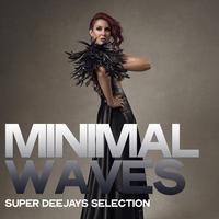 Minimal Waves (Super Deejays Selection)