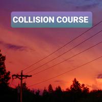 Collision Course