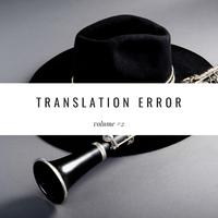 Translation Error, Vol. 2