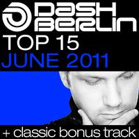 Dash Berlin Top 15 - June 2011 (Including Classic Bonus Track)