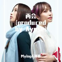 再会(produced by Ayase)