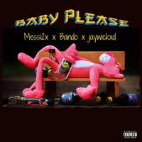 Baby please (feat. BANDO & Jaywickxd)