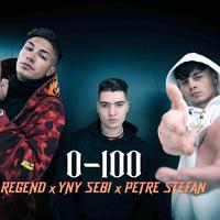 0-100 (feat. YNY Sebi & Petre Stefan)