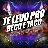 Te Levo Pro Beco e Taco